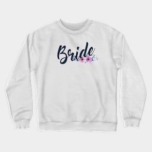 Bride Floral Wedding Calligraphy Design Crewneck Sweatshirt